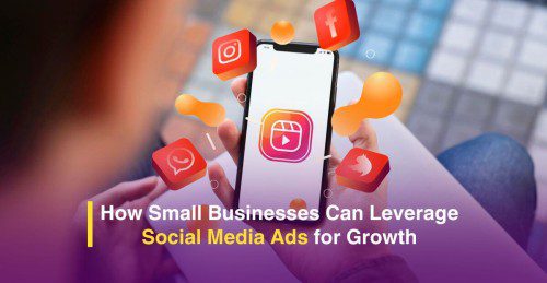 How Small Businesses Can Leverage Social Media Ads for Growth